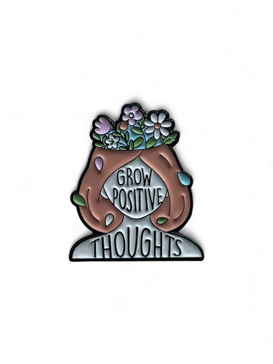 Pin's Femme "Grow Positive Thoughts"